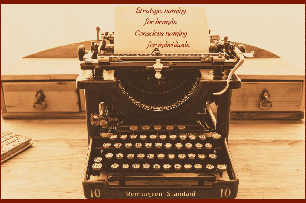 Strategic naming for brands. Conscious naming for individuals.(1)